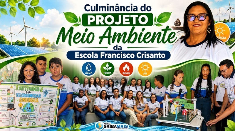 Escola Municipal Francisco Crisanto realiza culminância do Projeto Meio Ambiente com apresentações, pesquisas e ações de conscientização em Jaicós