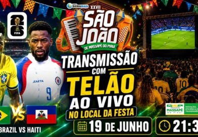 Prefeitura de Massapê vai transmitir jogo do Brasil e Haiti em telão durante o XXVII São João na sexta (19)