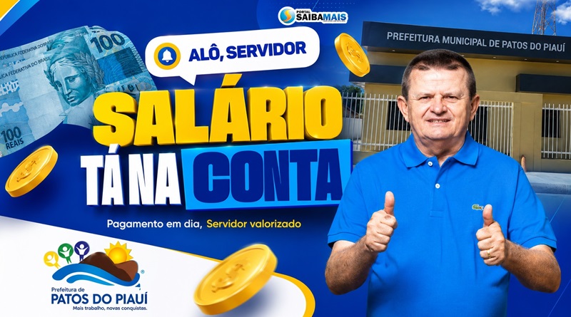 Prefeitura de Patos do Piauí realiza pagamento dos salários de junho dentro do prazo e reforça valorização dos servidores