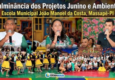 Escola João Manoel da Costa promove cultura, sustentabilidade e inclusão em culminância dos Projetos Junino e Ambiental em Massapê do Piauí