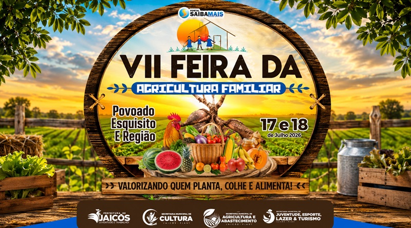 VII Feira da Agricultura Familiar acontece nos dias 17 e 18 de julho no Povoado Esquisito com programação diversificada em Jaicós