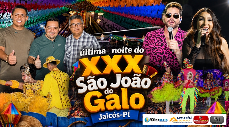 XXX São João do Galo de Jaicós é encerrado com Festival de Quadrilhas Regionais e shows de Galícia, Raphael Alencar e Orlando estourado